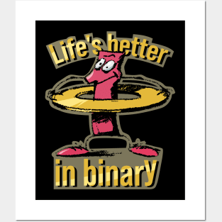 "Life's better in binary" tech joke Posters and Art